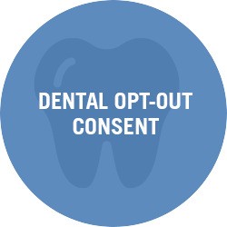 Dental Opt-Out Forms